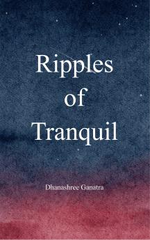 Ripples Of Tranquil