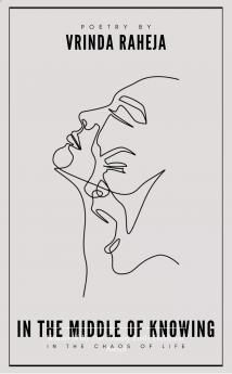 In the middle of knowing - In the chaos of life