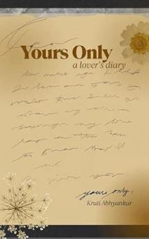 Yours Only: a lover's diary