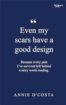 Poetry book EVEN MY SCARS HAVE GOOD DESIGN