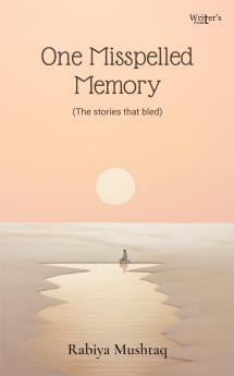 One Misspelled Memory (The stories that bled)