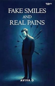 Fake smiles and Real pains