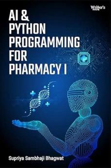 AI & PYTHON PROGRAMMING FOR PHARMACY I