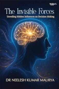 The Invisible Forces: Unveiling Hidden Influences on Decision Making