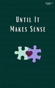 Poetry book Until It Makes Sense