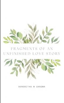 FRAGMENTS OF AN UNFINISHED LOVE STORY