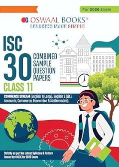 Oswaal ISC 30 Combined Sample Question Papers Class-11 Commerce Stream (English Paper-1English Paper-2 AccountsEconomics Mathematics & Commerce)