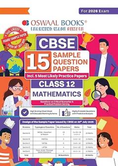 Oswaal CBSE 15 Sample Question Papers Class 12 Mathematics for 2026 Board Exam (As per CBSE Sample Question Paper issued on 30 July 2025) recommended by 2025 CBSE Toppers with Chapter wise Highly Probable Questions includes 5 Most Likely SQPs & all types of CBQs