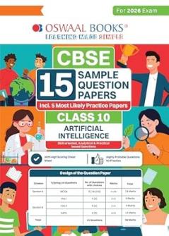 Oswaal CBSE 15 Sample Question Papers Class 10 Artificial Intelligence for 2026 Board Exam (As per CBSE Sample Question Paper issued on 30 July 2025) recommended by 2025 CBSE Toppers