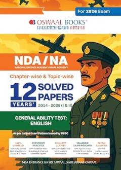 Oswaal NDA-NA (NATIONAL DEFENCE ACADEMY/NAVAL ACADEMY) 12 Years' Chapter-wise & Topic-wise Solved Papers 2014-2025 (I & II) | General Ability Test:: English