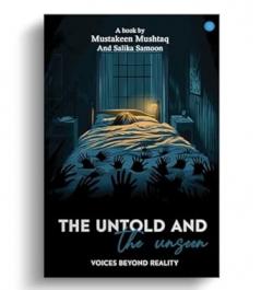 The Untold & The Unseen ( Voices Beyond Reality )
