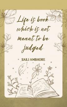 Life Is a Book Which Is Not Meant to Be Judged