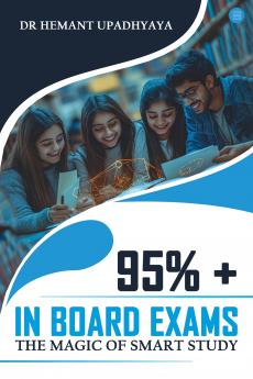 95%+ In Board Exams: The Magic Of Smart Study