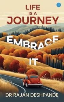 Life is a Journey-Embrace it