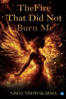 Fire That Did Not Burn Me