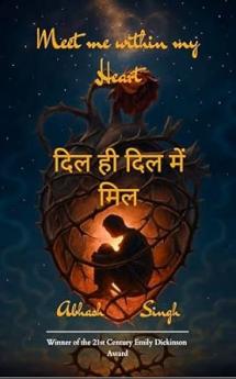 Meet Me Within My Heart (Dil Hi Dil Mein Mil): A collection of poems on Love and Life