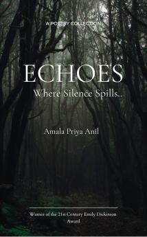 Echoes  Where Silence Spills..