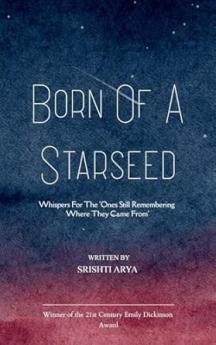 Born of a Starseed - Whispers for the 'Ones Still Remembering Where They Came From'