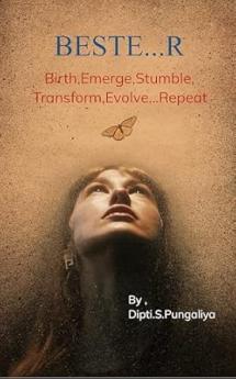 BESTE...R......Birth.Emerge.Stumble.Transform.Evolve.......Repeat: GOLDS OF LIFE