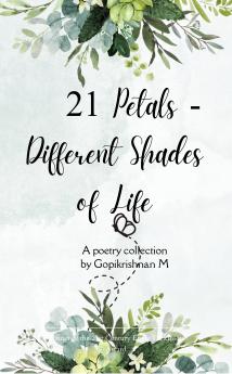 21 Petals  Different Shades of Life