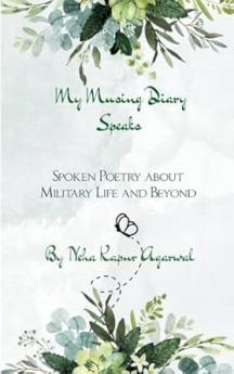 My Musing Diary Speaks Spoken Poetry about Military Life and Beyond