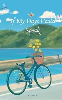 If My Days Could Speak: Poems About the People and Places That Stayed With Me