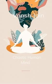 Chaotic Human Mind: Between Overthinking and Awakening