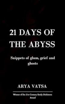 21 Days of the Abyss  Snippets of glum grief and ghosts