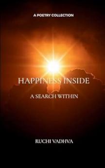 HAPPINESS INSIDE: A SEARCH WITHIN