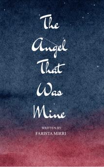 The Angel That Was Mine: Poems from the Angel Within