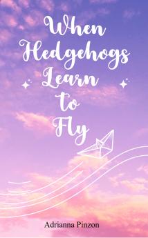 When Hedgehogs Learn to Fly