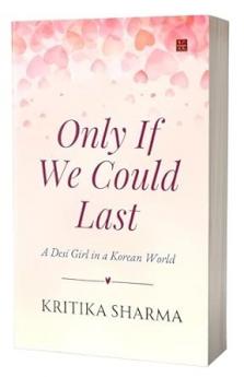 Only If We Could Last