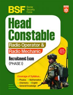 Arihant BSF Head Constable Radio Operator and Radio Mechanic Recruitment Exam Guide 2025 | Latest Syllabus Based Book with Physics Chemistry Maths English & General Knowledge | Phase I Exam Preparation | English Medium