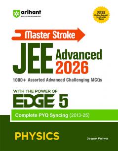 Arihant Master Stroke JEE Advanced PYQ 2026 Physics | EDGE 5 Series | PYQ Book with 1000+ Advanced MCQs & Solutions | Complete PYQ Sync (2013–2025) | Topicwise Trend Analysis Strategy & Practice Guide | English Medium