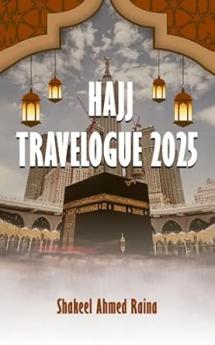 Hajj Travelogue 2025