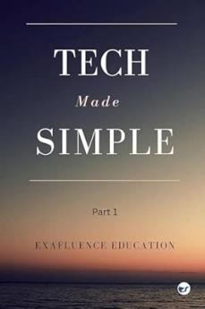 Tech Made Simple: Part 1