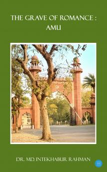 The Grave of Romance: AMU