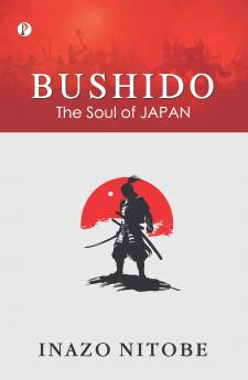 Bushido: The Soul of Japan