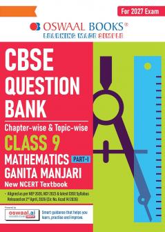 Oswaal CBSE Mathematics Part-1 Question Bank Chapter-wise & Topic-wise Class 9 | Based on NCERT Textbook Ganita Manjari | Includes Summary Competency-Based Question Self-Assessment & Practice Papers