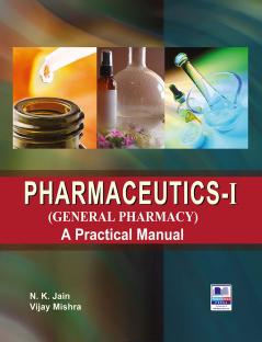 Pharmaceutics - I A Practical Manual