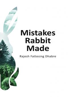 Mistakes Rabbit Made