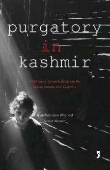 Purgatory in Kashmir: Violation of Juveline Justice in the Indian Jammu and Kashmir