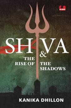 Shiva & the Rise of the Shadows