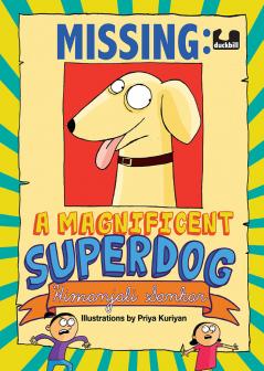 Missing : A Magnificent Superdog