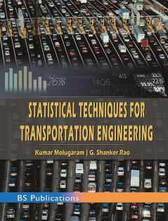 Statistical Techniques for Transportation Engineering