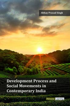 Development Process and Social Movements in Contemporary India