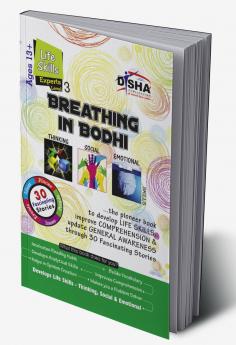 Breathing in Bodhi - the General Awareness/ Comprehension book - Life Skills/ Level 3 for the experts