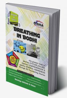 Breathing in Bodhi - the General Awareness/ Comprehension book - Attitude & Values/ Level 3 for the experts