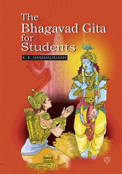 THE BHAGAVAD GITA FOR STUDENTS