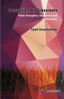 Corruption at Grassroots-Public Perception Experience and Victimization